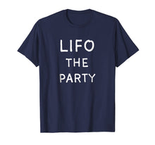 Load image into Gallery viewer, Funny shirts V-neck Tank top Hoodie sweatshirt usa uk au ca gifts for LIFO The Party Shirt, Accounting, Accountant Gifts 2498861