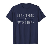Load image into Gallery viewer, Funny shirts V-neck Tank top Hoodie sweatshirt usa uk au ca gifts for I Like Camping and Maybe 3 People Funny Camping Lover Gifts 559829