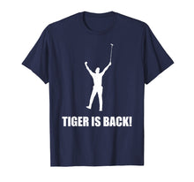 Load image into Gallery viewer, Funny shirts V-neck Tank top Hoodie sweatshirt usa uk au ca gifts for Tiger is Back Golf Shirt 1139857