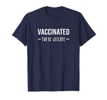 Load image into Gallery viewer, Funny shirts V-neck Tank top Hoodie sweatshirt usa uk au ca gifts for Vaccinated - You're Welcome. Public Health Doctor T-Shirt 1353755