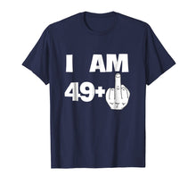 Load image into Gallery viewer, I Am 49 Plus Middle Finger Funny 50th Birthday T-Shirt