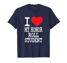 Load image into Gallery viewer, Funny shirts V-neck Tank top Hoodie sweatshirt usa uk au ca gifts for I Heart My Honor Roll Student T-Shirt For Proud Dad, Mom 2727748