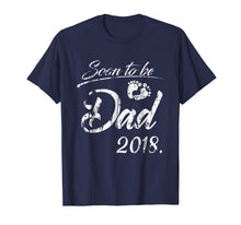 Load image into Gallery viewer, Funny shirts V-neck Tank top Hoodie sweatshirt usa uk au ca gifts for Vintage Soon To Be Dad 2018 Shirt Fathers Day Gifts 1937074