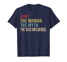Load image into Gallery viewer, Vintage Aunt The Woman The Myth The Bad Influence T-Shirt