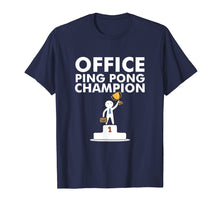 Load image into Gallery viewer, Funny shirts V-neck Tank top Hoodie sweatshirt usa uk au ca gifts for Office Ping Pong Champion and Table Tennis Shirts 2477190