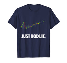 Load image into Gallery viewer, Just Hodl It - Hold Bitcoin Ethereum Premium T-Shirt 292571