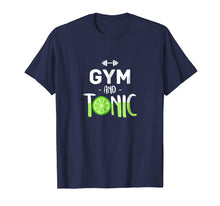 Load image into Gallery viewer, Funny shirts V-neck Tank top Hoodie sweatshirt usa uk au ca gifts for Best Physical Wellness Gifts Gym & Tonic Men Women T Shirt 2255811