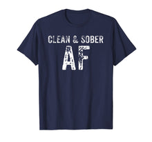 Load image into Gallery viewer, Funny shirts V-neck Tank top Hoodie sweatshirt usa uk au ca gifts for Clean & Sober AF T-Shirt - AA Gifts - Anonymous Clothes 1772256