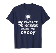 Load image into Gallery viewer, Funny shirts V-neck Tank top Hoodie sweatshirt usa uk au ca gifts for Daddy Gift My Favorite Princess Calls Me Daddy T-shirt 1980976