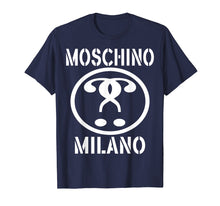 Load image into Gallery viewer, Funny shirts V-neck Tank top Hoodie sweatshirt usa uk au ca gifts for Moschino-Milano Shirts 172590
