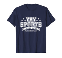Load image into Gallery viewer, Funny shirts V-neck Tank top Hoodie sweatshirt usa uk au ca gifts for Yay Sports Do the Thing Win the Points Shirt (White) 1077338