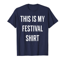 Load image into Gallery viewer, Funny shirts V-neck Tank top Hoodie sweatshirt usa uk au ca gifts for This is My Festival Shirt - Music Festival Clothing 2215667