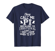Load image into Gallery viewer, Funny shirts V-neck Tank top Hoodie sweatshirt usa uk au ca gifts for Pi Day Shirt Irrational Funny Math Gift Teacher Womens Kids 1434318