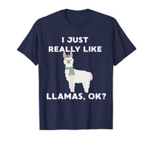 Load image into Gallery viewer, Funny Llama T-Shirt I Just Really Like Llamas Ok? Gift Tee