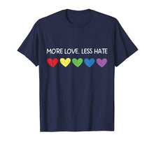 Load image into Gallery viewer, Funny shirts V-neck Tank top Hoodie sweatshirt usa uk au ca gifts for More Love Less Hate - LGBTQ Tshirt Gay Lesbian Pride Shirts 958710