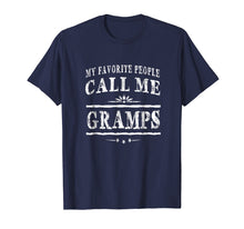 Load image into Gallery viewer, Funny shirts V-neck Tank top Hoodie sweatshirt usa uk au ca gifts for My Favorite People Call Me Gramps Grandpa Gift Men T-shirt 1904082