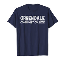 Load image into Gallery viewer, Funny shirts V-neck Tank top Hoodie sweatshirt usa uk au ca gifts for Greendale Community College T-Shirt Cool Community Gift Tee 1040443