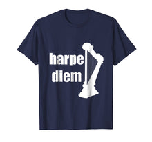 Load image into Gallery viewer, Funny shirts V-neck Tank top Hoodie sweatshirt usa uk au ca gifts for Harpe Diem harp tshirt funny gifts for harpists 1398487