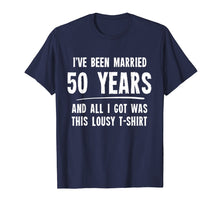 Load image into Gallery viewer, 50 Year Anniversary Gift 50th Wedding Married Funny T-Shirt