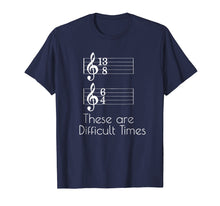 Load image into Gallery viewer, Funny shirts V-neck Tank top Hoodie sweatshirt usa uk au ca gifts for These are Difficult Times Funny Parody Pun Tee for Musicians 1464490