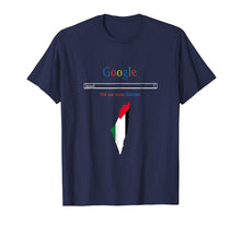Load image into Gallery viewer, Funny shirts V-neck Tank top Hoodie sweatshirt usa uk au ca gifts for Israel Search Did You Mean Palestine T-Shirt Palestine Map 946413