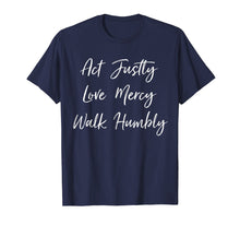 Load image into Gallery viewer, Funny shirts V-neck Tank top Hoodie sweatshirt usa uk au ca gifts for Jesus Vintage ACT JUSTLY LOVE MERCY WALK HUMBLY SHIRT 3117429
