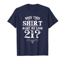 Load image into Gallery viewer, Beautiful T-Shirt For 21 Year Old. Great Gifts For Men/Women