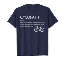 Load image into Gallery viewer, Funny shirts V-neck Tank top Hoodie sweatshirt usa uk au ca gifts for Cycopath shirt funny bicycle cyclist t-shirt humor 746754