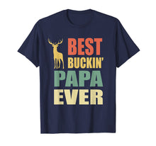 Load image into Gallery viewer, Funny shirts V-neck Tank top Hoodie sweatshirt usa uk au ca gifts for Best Buckin Papa Ever T-shirt Fathers Day Gifts Vintage Deer 1677853