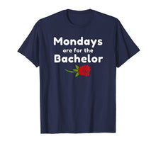 Load image into Gallery viewer, Funny shirts V-neck Tank top Hoodie sweatshirt usa uk au ca gifts for Funny Mondays Are For The Bachelor Humorous Novelty Tshirt 2846718