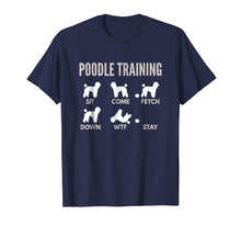 Load image into Gallery viewer, Funny shirts V-neck Tank top Hoodie sweatshirt usa uk au ca gifts for Poodle Shirts - Poodle Training Tee Shirts 2349985