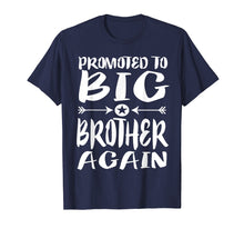 Load image into Gallery viewer, Funny shirts V-neck Tank top Hoodie sweatshirt usa uk au ca gifts for Promoted To Big Brother Again Older Brothers Gift T-Shirt 522832