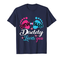 Load image into Gallery viewer, Funny shirts V-neck Tank top Hoodie sweatshirt usa uk au ca gifts for Pink Or Blue Daddy Loves You Gender Reveal Shirt 3143826