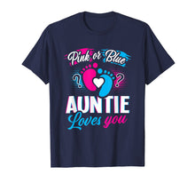 Load image into Gallery viewer, Pink Or Blue Auntie Loves You T Shirt Gender Reveal Baby Day
