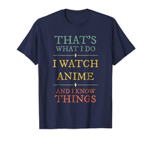 Load image into Gallery viewer, Funny shirts V-neck Tank top Hoodie sweatshirt usa uk au ca gifts for I Watch Anime I Know Things Shirt Anime Lover Funny Gift 1821788