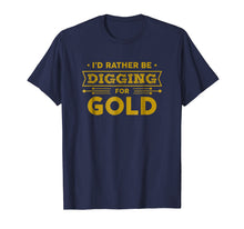 Load image into Gallery viewer, Funny shirts V-neck Tank top Hoodie sweatshirt usa uk au ca gifts for Gold Miner Digger Prospecting Treasure Hunting Shirt 734189