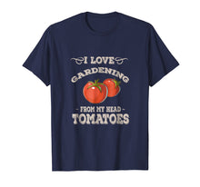 Load image into Gallery viewer, Funny shirts V-neck Tank top Hoodie sweatshirt usa uk au ca gifts for Funny Gardening T-Shirt - Garden Growing Tomatoes Shirt 508939