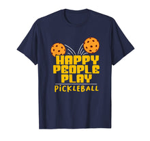 Load image into Gallery viewer, Funny shirts V-neck Tank top Hoodie sweatshirt usa uk au ca gifts for Pickleball Player Gift Pickle Ball Happy People Pickleball T-Shirt 3626710