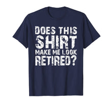 Load image into Gallery viewer, Retirement Gifts for Men Funny Retirement Shirt For Party