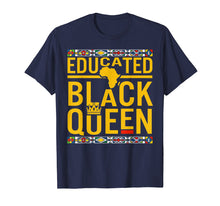 Load image into Gallery viewer, Funny shirts V-neck Tank top Hoodie sweatshirt usa uk au ca gifts for Dashiki Educated Black Queen T-Shirt African Pride Gifts 2656750