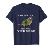 Load image into Gallery viewer, Funny shirts V-neck Tank top Hoodie sweatshirt usa uk au ca gifts for Green Cheek Conure T-Shirt, I May Look Calm Conure Shirt 883113
