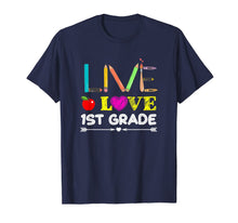 Load image into Gallery viewer, Live Love First Grade Pencil Back To School T-Shirt Gifts 1532984
