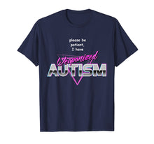 Load image into Gallery viewer, Funny shirts V-neck Tank top Hoodie sweatshirt usa uk au ca gifts for Please Be Patient I Have Weaponised Autism T-Shirt - Meme 1073028