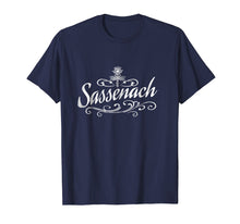 Load image into Gallery viewer, Funny shirts V-neck Tank top Hoodie sweatshirt usa uk au ca gifts for Sassenach Flourish Highlander English Scottish T-Shirt 2955357