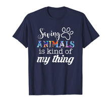 Load image into Gallery viewer, Funny shirts V-neck Tank top Hoodie sweatshirt usa uk au ca gifts for Saving Animals Is Kinda My Thing T Shirt Gift for Women Men 548497