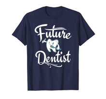 Load image into Gallery viewer, Funny shirts V-neck Tank top Hoodie sweatshirt usa uk au ca gifts for Future Dentist T Shirt Dental Student Gifts Cute Funny 488920