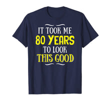 Load image into Gallery viewer, Funny shirts V-neck Tank top Hoodie sweatshirt usa uk au ca gifts for 80 Years Old Birthday T-Shirt - Happy 80th Birthday! 402799