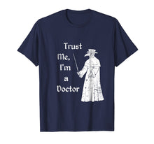 Load image into Gallery viewer, Funny shirts V-neck Tank top Hoodie sweatshirt usa uk au ca gifts for Trust Me, I'm a Doctor (Plague Doctor) 621373