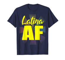 Load image into Gallery viewer, Funny shirts V-neck Tank top Hoodie sweatshirt usa uk au ca gifts for Latina AF Gifts Latinas Pride for Women and Latin Girls T-Shirt 2209917