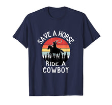 Load image into Gallery viewer, Funny shirts V-neck Tank top Hoodie sweatshirt usa uk au ca gifts for Horse Riding Tee Save a Horse Ride A Cowboy T-Shirt 646271